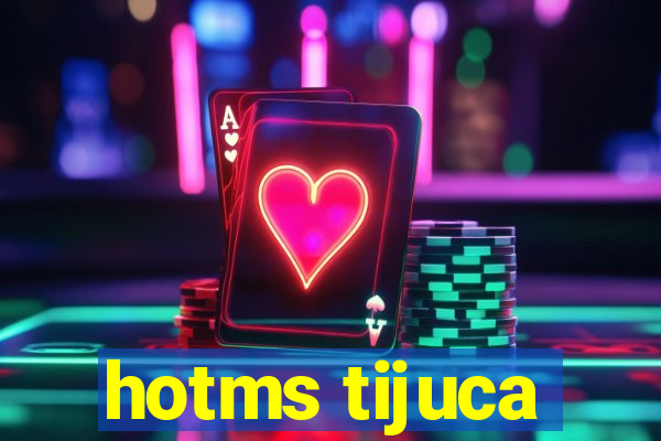 hotms tijuca